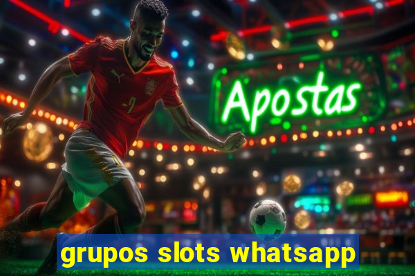 grupos slots whatsapp